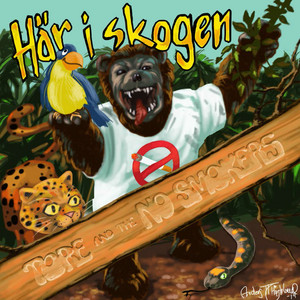 Här i skogen by Tore and the No Smokers