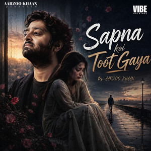 Sapna Koi Toot Gaya by Aarzoo Khaan