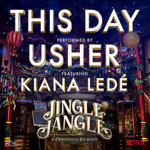 This Day (feat. Kiana Ledé) - from the Netflix Original Motion Picture Jingle Jangle