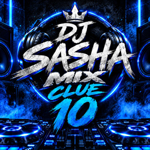 CLUE 10 by DJ SASHA MIX