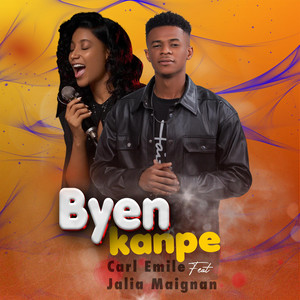 Carl Emile Music - BYEN KANPE (Cover 4kampe) (feat. Jalia Maignan)
