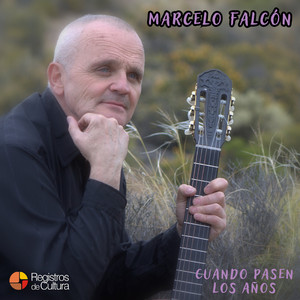 Cuando Pasen Los Años — Marcelo Falcón