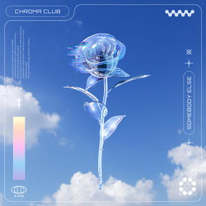 Somebody Else by chroma club