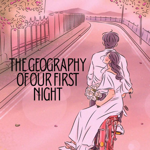 Halo Wren - The Geography of Our First Night
