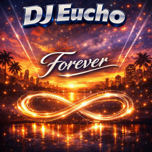 Forever by DJ Eucho