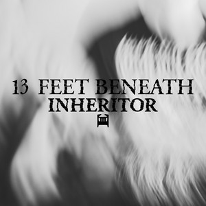13 Feet Beneath by INHERITOR