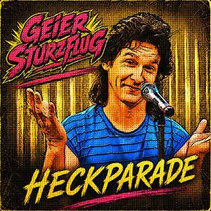 Heckparade - Single Version by Geier Sturzflug