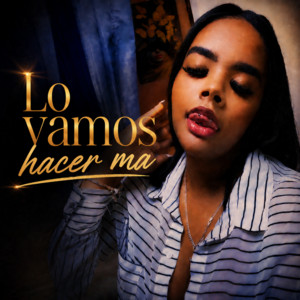 Lo vamos hacer ma by Estefany Villega Duran
