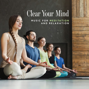 MUSIC FOR YOUR MIND RELAXATION MUSIC セット Clear Your Mind - Music for Meditation and Relaxation
