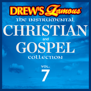 Drew's Famous The Instrumental Christian And Gospel Collection (Vol. 7) album