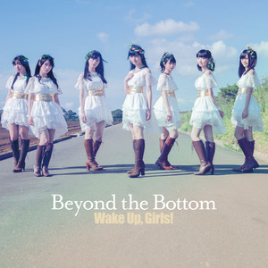 Beyond the Bottom - EP by Wake Up, Girls! | Spotify