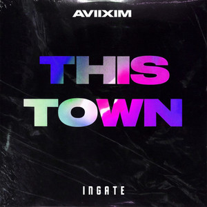 This Town by AVIIXIM