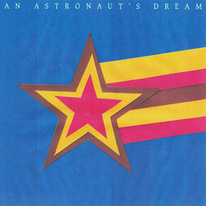 An Astronaut's Dream by Rabbit Ambush