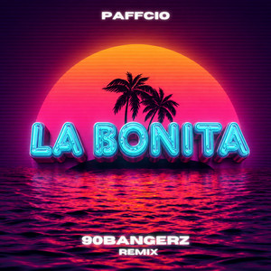 La Bonita - 90BANGERZ Remix by PAFFCIO, 90bangerz