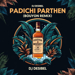 DJ Desibel - Padichi Parthen (Bouyon)