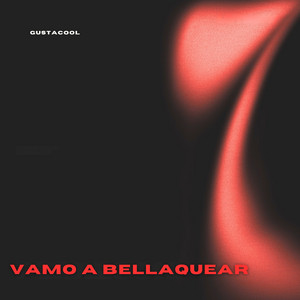 Vamo' a Bellaquear by Gustacool