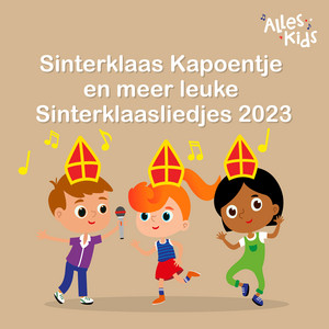 Sinterklaas Kapoentje en meer leuke Sinterklaasliedjes 2023