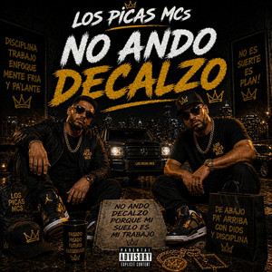 NO ANDO DECALZO by LOS PICAS MCs