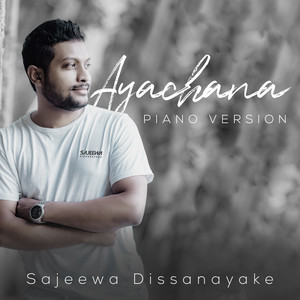 Sajeewa Dissanayake - Ayachana (Piano Version)