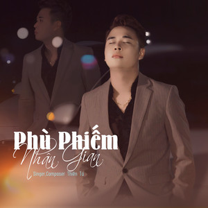 Thiên Tú - Phù Phiếm Nhân Gian