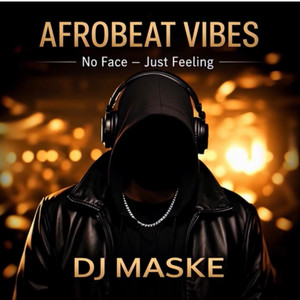 AFROBEAT VIBES by DJ Maske