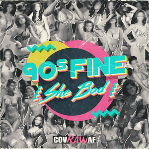 90s Fine by Cov Raw Af, 3.A.M