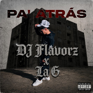 PA' ATRÁS by La G, DJ Flavorz