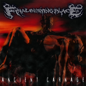 ANCIENT CARNAGE by FINAL RESTING PLACE