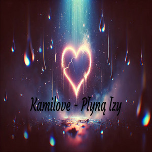 Kamilove - Płyną łzy