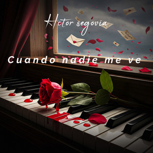 Cuando nadie me ve by Hector Segovia