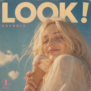 LOOK! by KEYHOLE