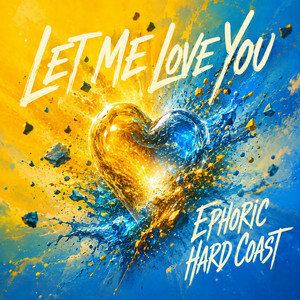 Let Me Love You by Ephoric, Hard Coast