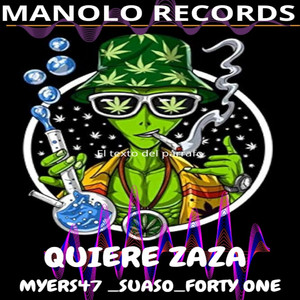 Quiere zaza Myers 47 X Suaso X Forty One by MANOLO RECORDS