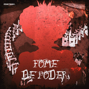 Fome de Poder by Mistery