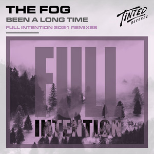 Been a Long Time (Full Intention 2021 Remix Edit)