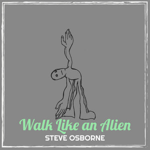 Walk Like an Alien