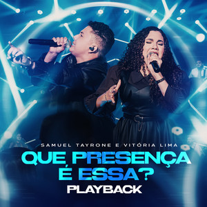 Samuel tayrone & Vitória Lima - Que Presença É Essa? (Playback)