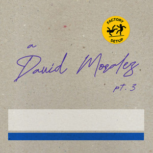 a David Moralez, Pt. 3 by Factory Setup