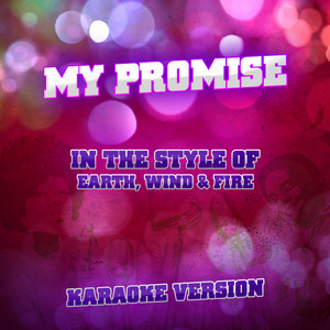 My Promise (In the Style of Earth, Wind & Fire) [Karaoke Version] - Single