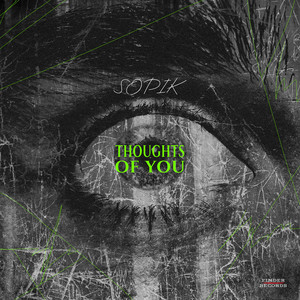 Thoughts Of You - Original Mix by Sopik