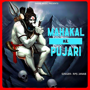 Mahakal Ke Pujari by RPS JANAB
