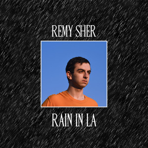 Rain in LA by Remy Sher