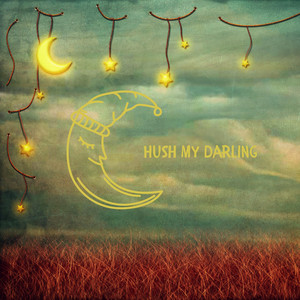 Hush My Darling by Vera Oppenheim