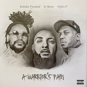 A Warrior's Pain by R-Mean, Styles P, Kabaka Pyramid