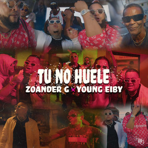 Young Eiby & Zoander G - Tu No Huele