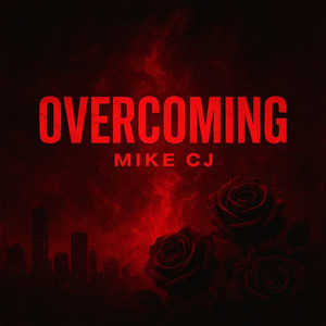 OVERCOMING by MIKE CJ, MIKEMUSIC