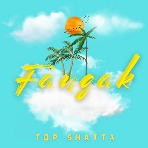 Top Shatta - Fangak