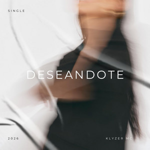Deseandote by Klyzer Mc