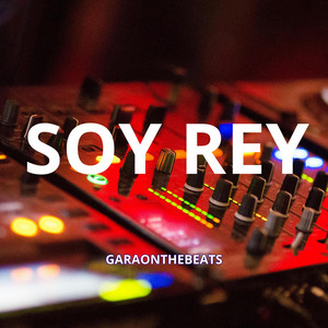 Soy Rey by Garaonthebeats