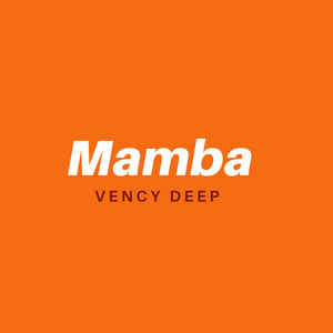 Mamba by VENCY DEEP